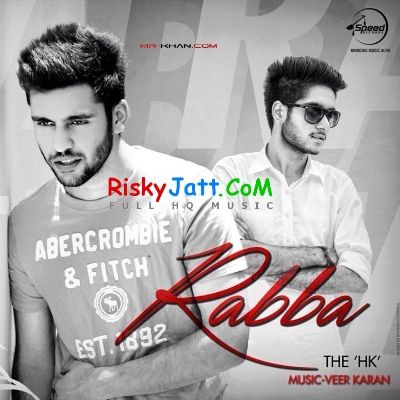 Rabba Ft Veer Karan The HK Mp3 Song Free Download