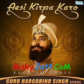 Aisi Kirpa Mohe Karo Bhai Gurpreet Singh Ballarwal Mp3 Song Free Download