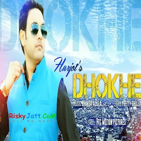 Dhokhe Harjot Mp3 Song Free Download