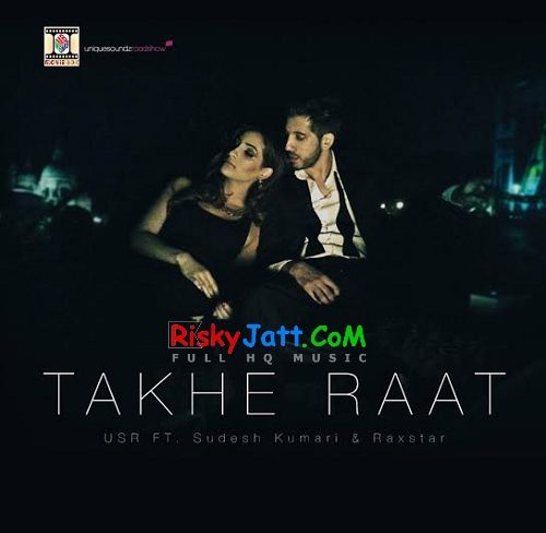 Takhe Raat ft USR Sudesh Kumari, Raxstar Mp3 Song Free Download