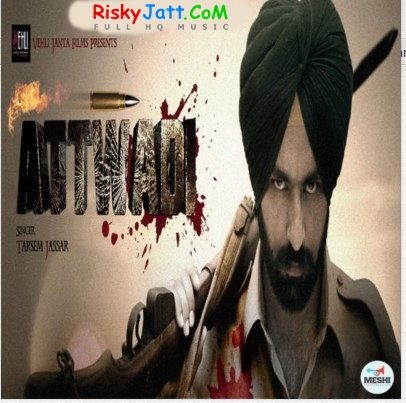 Attwadi Tarsem Jassar Mp3 Song Free Download