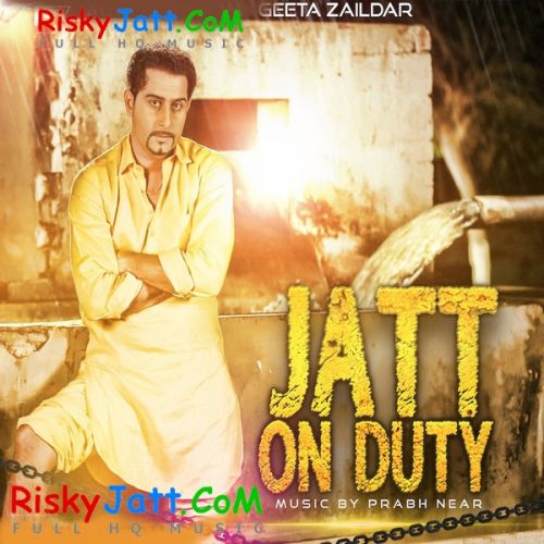 Jatt on Duty Geeta Zaildar Mp3 Song Free Download