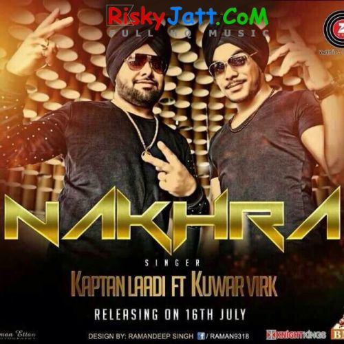 Nakhra Kaptan Laadi, Kuwar Virk Mp3 Song Free Download