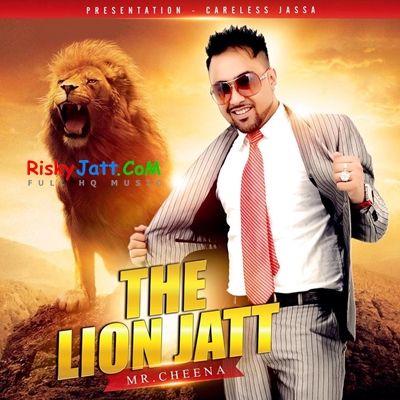 The Lion Jatt Mr Cheena Mp3 Song Free Download