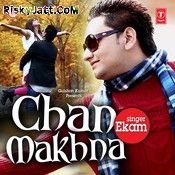 Chan Makhna Ekam Mp3 Song Free Download