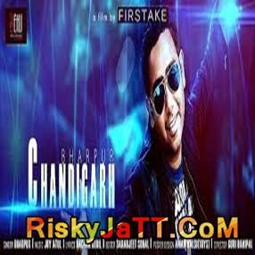 Chandigarh Bharpur Mp3 Song Free Download