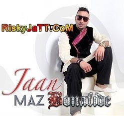 Jaan Maz Bonafide Mp3 Song Free Download