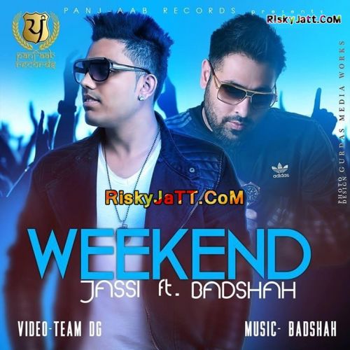 Weekend Ft BADSHAH Jassi Mp3 Song Free Download