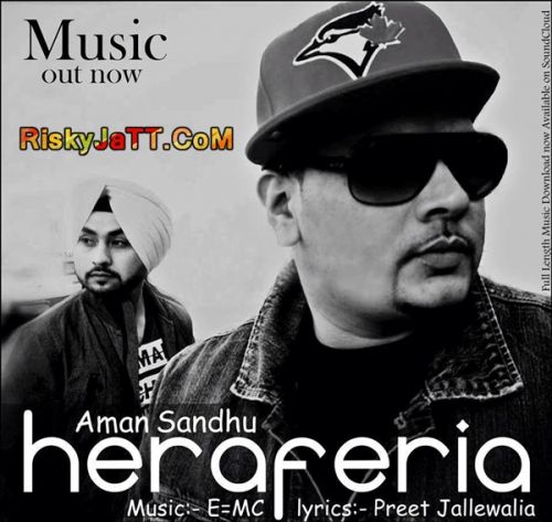 Hera Feria Aman Sandhu Ft E=MC Mp3 Song Free Download