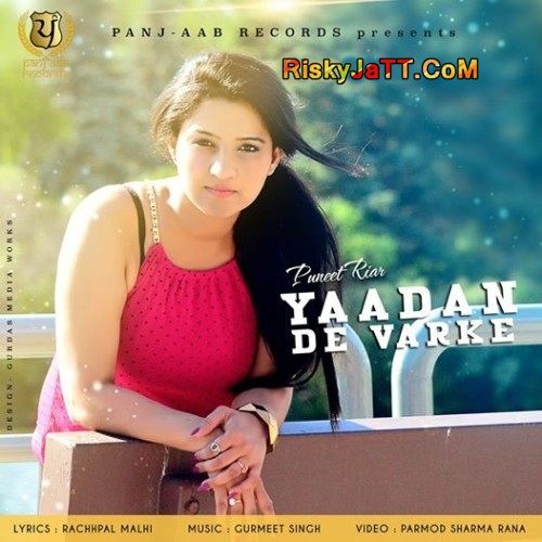 Yaadan De Varke Puneet Riar Mp3 Song Free Download