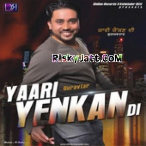 Yaari Yenkan Di Guravtar, Guravtar and others... full album mp3 songs download