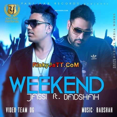 Weekend- Ft Badshah Jassi Mp3 Song Free Download