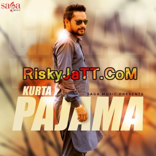 Kurta Pajama Galav Waraich Mp3 Song Free Download