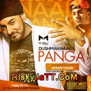 Dushman Naal Panga Ft Aman Yaar & Mitch Hyare MANJ Musik Mp3 Song Free Download