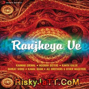 Raanjheya Ve Kanwar Grewal Mp3 Song Free Download