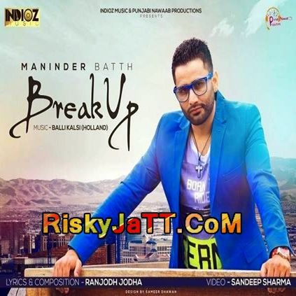 Break up Party Maninder Batth Mp3 Song Free Download