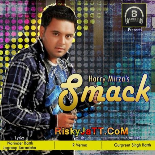 Smack Harry Mirza Mp3 Song Free Download