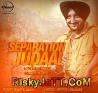 Separation Judaai - Ft Harmeen Kaur Inderjit Nikku Mp3 Song Free Download