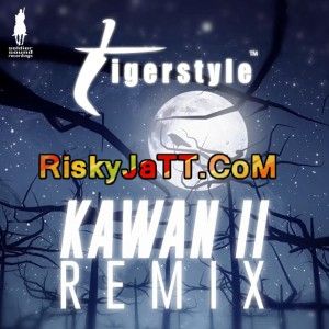 Kawan Remix Tigerstyle, Bikram Singh and others... full album mp3 songs download