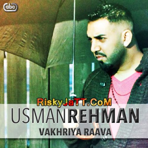 Vakhriya Raava Usman Rehman Mp3 Song Free Download