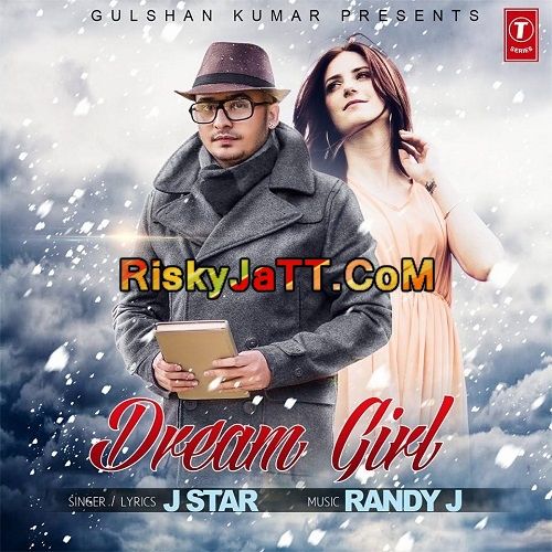 Dream Girl J Star Mp3 Song Free Download