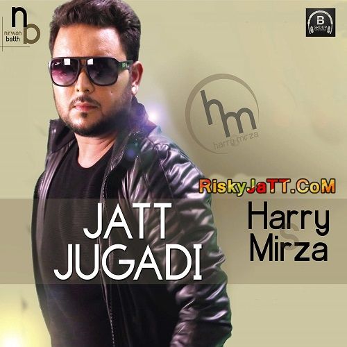 Jatt Jugadi Harry Mirza Mp3 Song Free Download