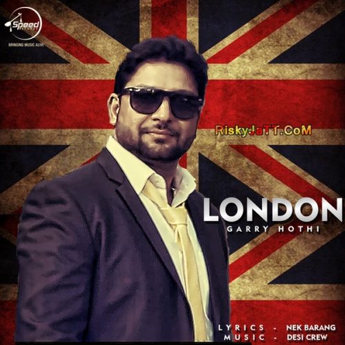 London Garry Hothi Mp3 Song Free Download