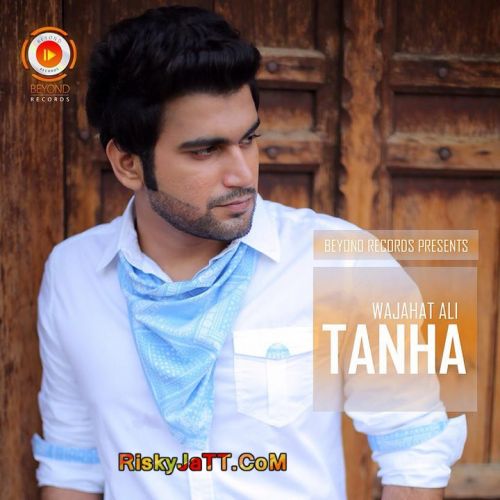 Tanha Wajahat Ali Mp3 Song Free Download