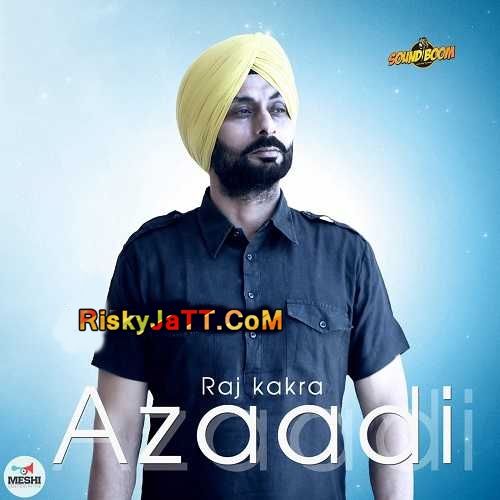 Azaadi Raj Kakra Mp3 Song Free Download