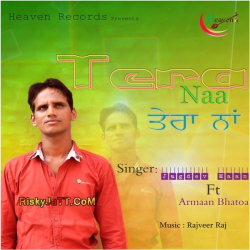 Tera Naa Ft Armaan Bhatoa Jagdev Mann Mp3 Song Free Download