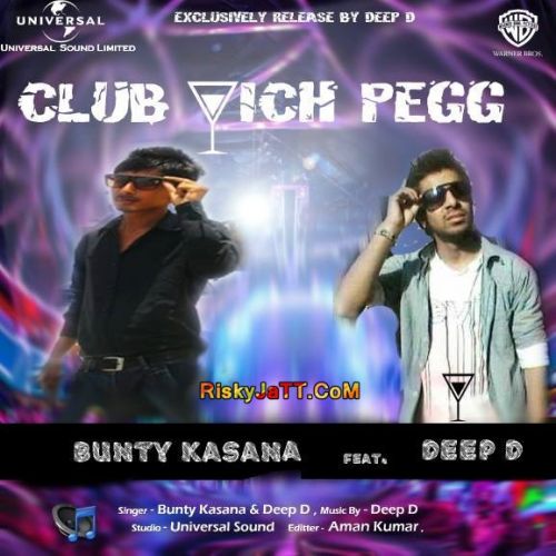 Club Wich Pegg Bunty Kasana, Deep D Mp3 Song Free Download