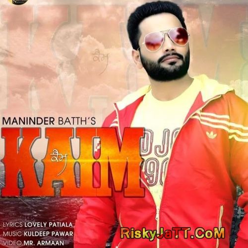 Kaim Maninder Batth Mp3 Song Free Download