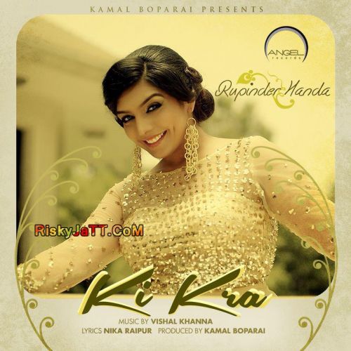 Ki Kra Rupinder Handa Mp3 Song Free Download