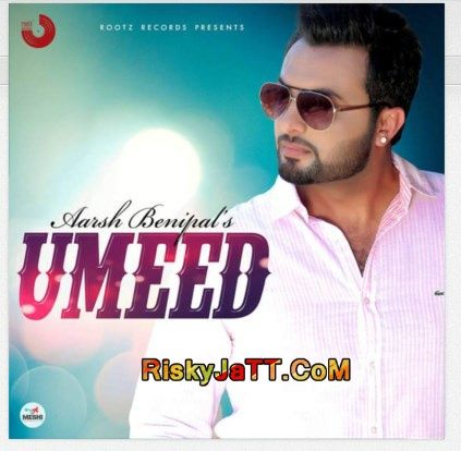 Umeed Aarsh Benipal Mp3 Song Free Download