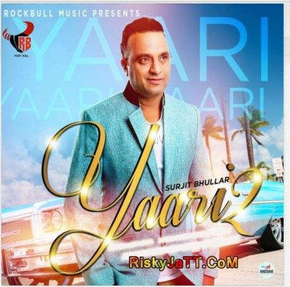 Yaari 2 Surjit Bhullar Mp3 Song Free Download