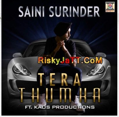 Tera Thumka (feat Kaos Productions) Saini Surinder Mp3 Song Free Download