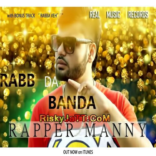 Desi Gangster Rapper Manny Mp3 Song Free Download