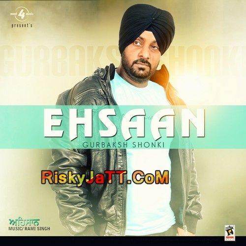 Ehsaan Gurbaksh Shonki full album mp3 songs download
