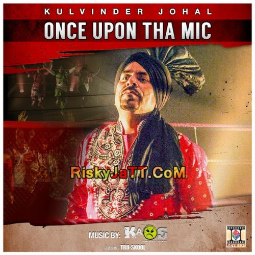 Once Upon Tha Mic Kulvinder Johal full album mp3 songs download