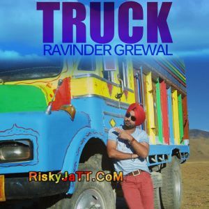 Sade Kehra Chalde Truck (Dhol Mix) Ravinder Grewal Mp3 Song Free Download