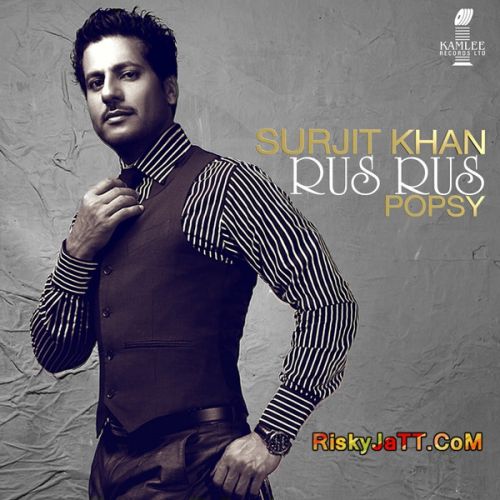 Rus Rus Ft Popsy Surjit Khan Mp3 Song Free Download