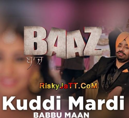 Kuddi Mardi Babbu Maan, Shipra Goya Mp3 Song Free Download