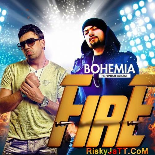 Fire (Feat. Bohemia) Gitta Bains, Bohemia Mp3 Song Free Download