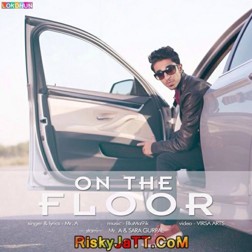 On The Floor Mr A Mp3 Song Free Download