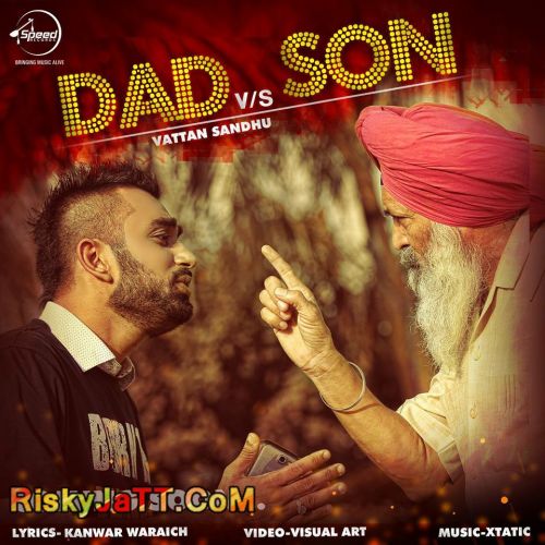 Dad Vs Son Vattan Sandhu Mp3 Song Free Download