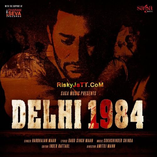 Delhi 1984 Harbhajan Mann Mp3 Song Free Download