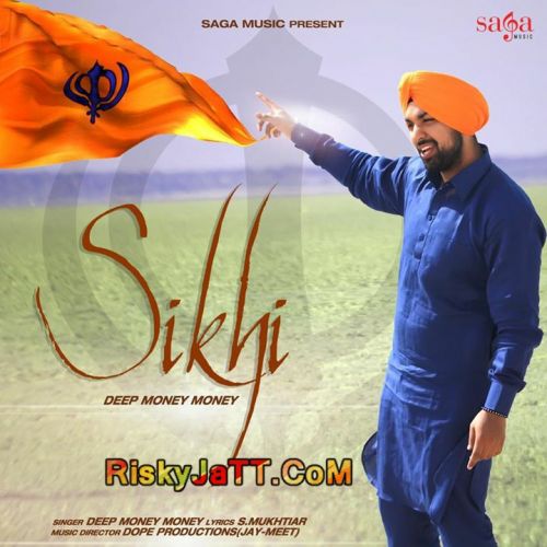 Sikhi Deep Money Mp3 Song Free Download