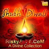 Shubh Diwali - A Divine Collection Rupesh Mishra, Manoj Pandey and others... full album mp3 songs download