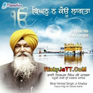 Bighan Na Kou Laagta Bhai Nirmal Singh Ji Khalsa full album mp3 songs download