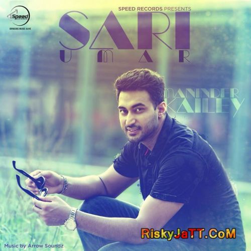 Sari Umar Maninder Kailey Mp3 Song Free Download